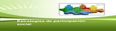 Descripción: Descripción: Resultado de imagen para ESTRATEGIA DE PARTICIPACIÓN SOCIAL